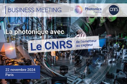 [Business Meeting] La Photonique avec le CNRS : ouverture des inscriptions